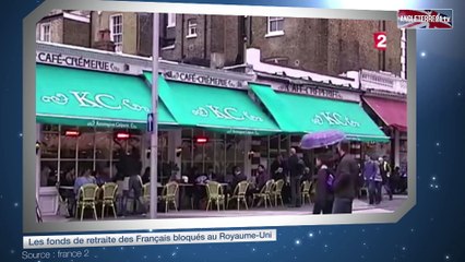 Les fonds de retraite des Français bloqués au Royaume-Uni