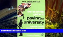 EBOOK ONLINE  The Essential Guide to Paying for University: Effective Funding Strategies for