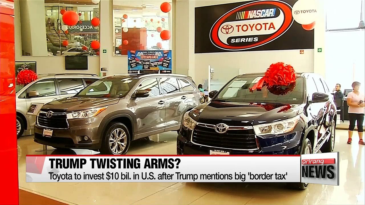 Toyota reveals plan to invest $10 bil. in the U.S. over next five yrs after Trump mentions big border tax