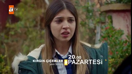 Kırgın Çiçekler 5. bölüm Fragmanı (27 temmuz pazartesi)