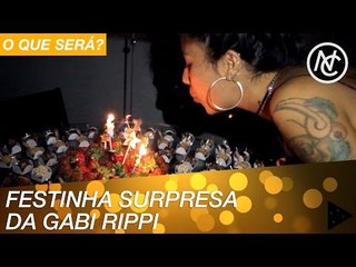 COMO FOI A FESTA SURPRESA DA GABI RIPPI?!?!? 