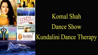 Glimpses of Komal Shah Dance Show | Kundalini Holistic Healing