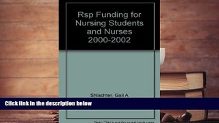 EBOOK ONLINE  Rsp Funding for Nursing Students and Nurses 2000-2002 [DOWNLOAD] ONLINE