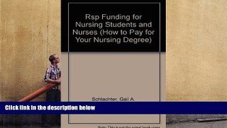 EBOOK ONLINE  Rsp Funding for Nursing Students and Nurses (How to Pay for Your Nursing Degree)