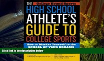 Epub The High School Athlete s Guide to College Sports PDF [DOWNLOAD]