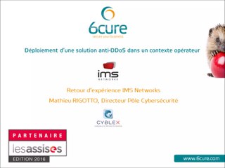 [Assises de la Sécurité 2016] Témoignage de Mathieu Rigotto, IMS Networks