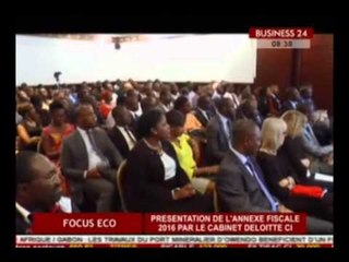 Business 24 / Focus Eco - Presentation de l'annexe fiscale 2016 par le cabinet Deloitte CI