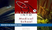 Kindle eBooks  Getting Into Medical School Today (Arco Getting Into Medical School Today) READ PDF