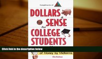 EBOOK ONLINE  Dollars   Sense for College Students: How NOT to Run Out of Money by Mid-terms