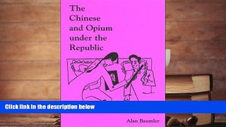 Audiobook  The Chinese and Opium Under the Republic: Worse Than Floods and Wild Beasts Alan