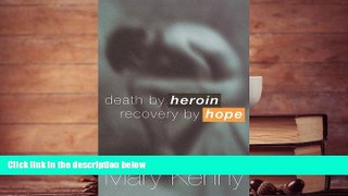 Audiobook  Death by Heroin Recovery by Hope Mary Kenny Full Book