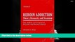 Read Online Heroin Addiction: Theory, Research, and Treatment : The Addict, the Treatment Process,