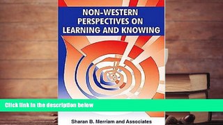 Kindle eBooks  Non-Western Perspectives On Learning and Knowing: Perspectives from Around the