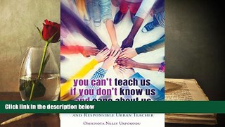 Kindle eBooks  You Can t Teach Us if You Don t Know Us and Care About Us: Becoming an Ubuntu,