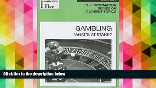 Read Book Gambling (Information Plus Reference: Gambling) Melissa J Doak  For Ipad
