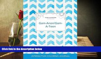 Read Book Adult Coloring Journal: Gam-Anon/Gam-A-Teen (Floral Illustrations, Watercolor