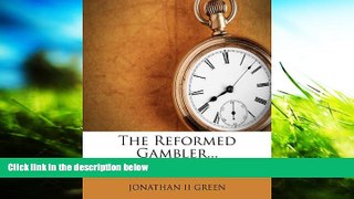 Audiobook  The Reformed Gambler... JONATHAN II GREEN  For Full