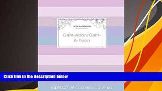 Best PDF  Adult Coloring Journal: Gam-Anon/Gam-A-Teen (Turtle Illustrations, Pastel Stripes)