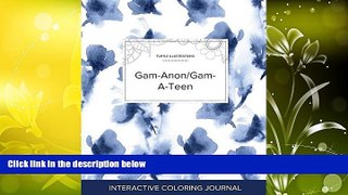 Best PDF  Adult Coloring Journal: Gam-Anon/Gam-A-Teen (Turtle Illustrations, Blue Orchid) Courtney