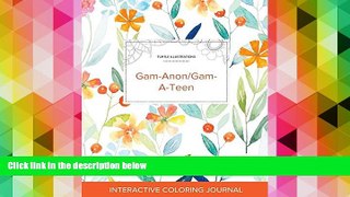 Read Book Adult Coloring Journal: Gam-Anon/Gam-A-Teen (Turtle Illustrations, Springtime Floral)