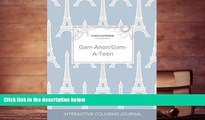 Read Book Adult Coloring Journal: Gam-Anon/Gam-A-Teen (Floral Illustrations, Eiffel Tower)