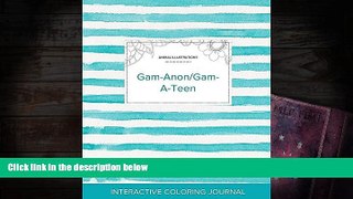 Audiobook  Adult Coloring Journal: Gam-Anon/Gam-A-Teen (Animal Illustrations, Turquoise Stripes)