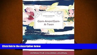 Read Book Adult Coloring Journal: Gam-Anon/Gam-A-Teen (Butterfly Illustrations, Nautical Floral)