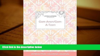 Download [PDF]  Adult Coloring Journal: Gam-Anon/Gam-A-Teen (Mythical Illustrations, Pastel