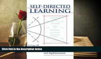 READ ONLINE  Self-Directed Learning: A Practical Guide to Design, Development, and Implementation