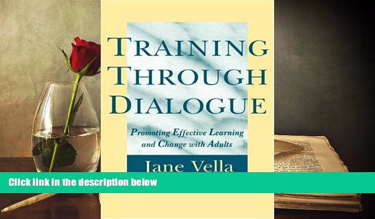 EBOOK ONLINE  Training Through Dialogue: Promoting Effective Learning and Change with Adults  BEST