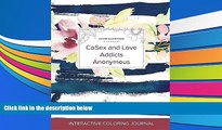 PDF [Download]  Adult Coloring Journal: Cosex and Love Addicts Anonymous (Nature Illustrations,
