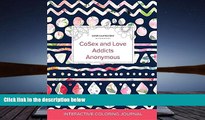 Read Book Adult Coloring Journal: Cosex and Love Addicts Anonymous (Safari Illustrations, Tribal