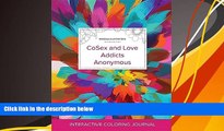 Read Book Adult Coloring Journal: Cosex and Love Addicts Anonymous (Mandala Illustrations, Color