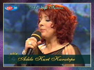 Adile KURT KARATEPE - Yıldız Dağı İşte Geldim Yanına