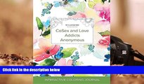 Read Book Adult Coloring Journal: Cosex and Love Addicts Anonymous (Pet Illustrations, Pastel