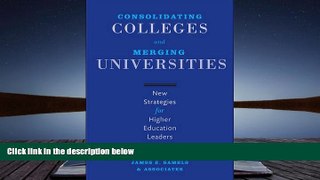 Kindle eBooks  Consolidating Colleges and Merging Universities: New Strategies for Higher