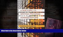 Kindle eBooks  A Rhetoric for Writing Program Administrators (2nd Edition) (Writing Program