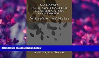 READ ONLINE  Malaysia Foreign Teacher Coordinator Handbook: In English and Malay (Malay Edition)