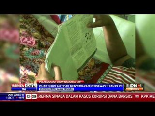 Pihak Sekolah Tidak Menyediakan Pengawas Ujian Nasional Di RS