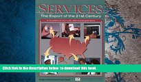 PDF [FREE] DOWNLOAD  Services: The Export of the 21st Century--A Guidebook for U.S. Service