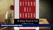 PDF [FREE] DOWNLOAD  Beyond All Reason: The Radical Assault on Truth in American Law READ ONLINE