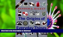 READ book Origins of everyday things Editors of Reader s Digest Full Book