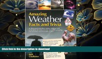 READ book Amazing Weather Facts and Trivia (Amazing Facts   Trivia) Jack Challoner Pre Order