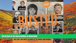 READ book Busted: Mugshots and Arrest Records of the Famous and Infamous Thomas J. Craughwell