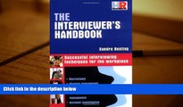 Free PDF The Interviewer s Handbook: Successful Interviewing Techniques for the Workplace Pre Order