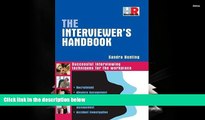Free PDF The Interviewer s Handbook: Successful Interviewing Techniques for the Workplace Books