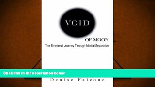 BEST PDF  Void of Moon, The Emotional Journey Through Marital Separation TRIAL EBOOK