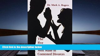 PDF [DOWNLOAD] The Five Fatal Mistakes Men Make in Contested Divorces FOR IPAD