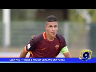 Lega Pro |  Fidelis e Foggia cercano una punta