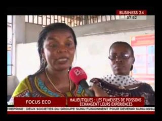 Business24 /Focus Eco - Halieutiques : Les fumeuses de poissons échangent leurs expériences